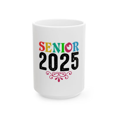 Coffee Mug Senior 2025 Graduation Celebration